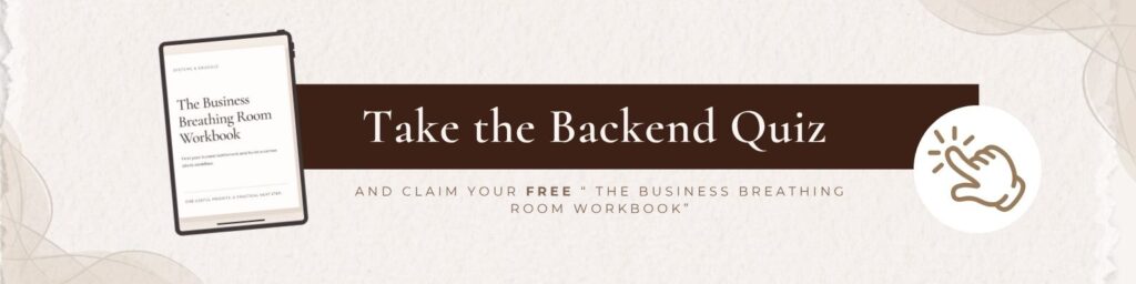 Take the free Systems & Snuggle Backend Quiz and claim The Business Breathing Room Workbook to help improve your small business systems and workflows.